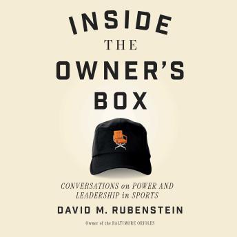 Inside the Owner's Box: Conversations on Power and Leadership in Sports