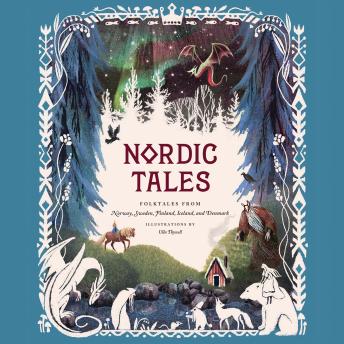 Nordic Tales: Folktales from Norway, Sweden, Finland, Iceland, and Denmark sample.