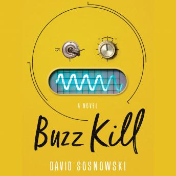 Buzz Kill: A Novel