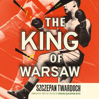 The King of Warsaw: A Novel