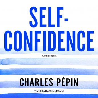 Self-Confidence: A Philosophy