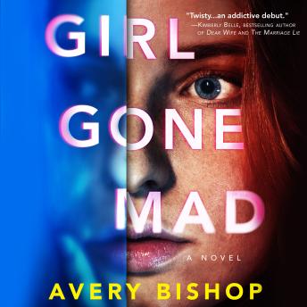 Girl Gone Mad: A Novel
