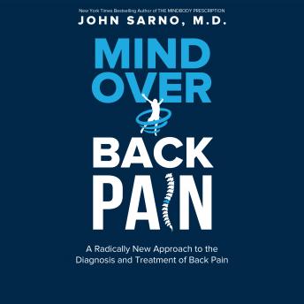 Mind Over Back Pain: A Radically New Approach to the Diagnosis and Treatment of Back Pain sample.