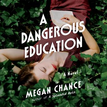 A Dangerous Education: A Novel
