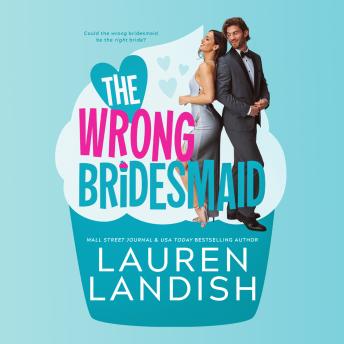 Download Wrong Bridesmaid by Lauren Landish
