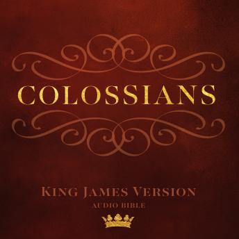 Book of Colossians: King James Version Audio Bible