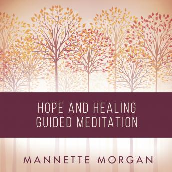 Hope and Healing Guided Meditation