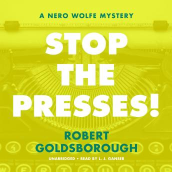 Stop the Presses!: A Nero Wolfe Mystery