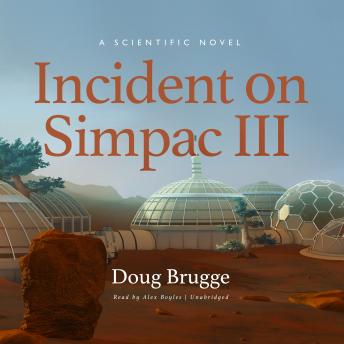 Incident on Simpac III: A Scientific Novel