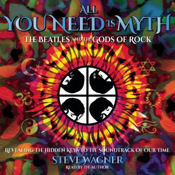 All You Need Is Myth: The Beatles and the Gods of Rock