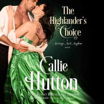 The Highlander’s Choice: A Marriage Mart Mayhem Novel