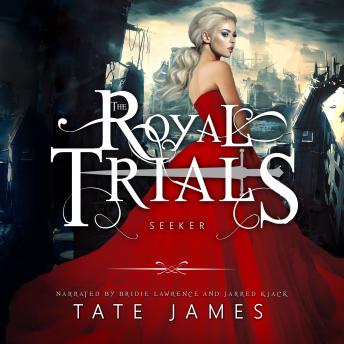 Royal Trials: Seeker, Audio book by Tate James