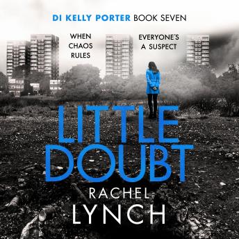Little Doubt: DI Kelly Porter Book Seven