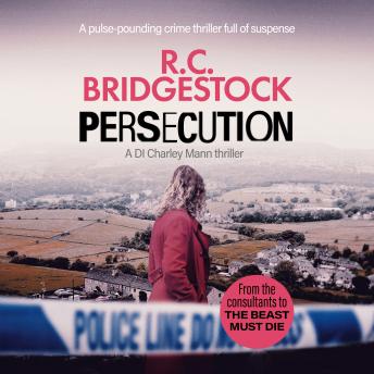 Persecution: An absolutely gripping crime thriller