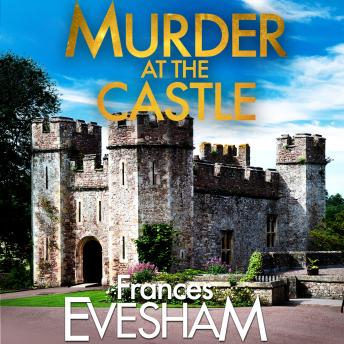 Murder at the Castle - The Exham-on-Sea Murder Mysteries (Unabridged)
