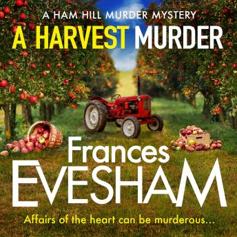 A Harvest Murder - The Ham Hill Murder Mysteries (Unabridged)
