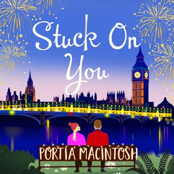 Stuck On You - A laugh-out-loud romantic comedy, perfect for winter 2020 (Unabridged)