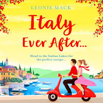 Italy Ever After - A sizzling romantic read (Unabridged)
