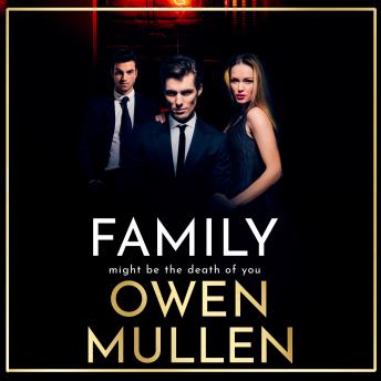 Family - An addictive, action-packed thriller you won't be able to put down in 2021 (Unabridged)