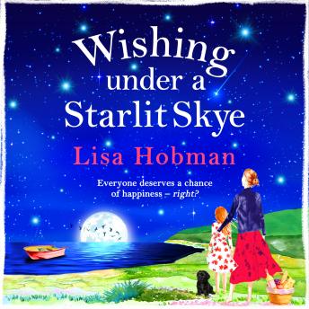 Wishing Under a Starlit Skye - An uplifting, heartwarming read from Lisa Hobman (Unabridged)