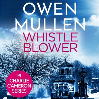 Whistleblower - PI Charlie Cameron  (Unabridged)