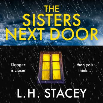 The Sisters Next Door - A gripping psychological thriller that will keep you hooked (Unabridged)