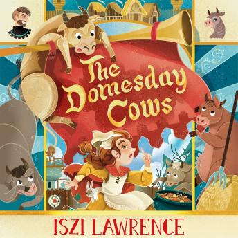 The Domesday Cows: An Anglo-Saxon comedy perfect for 9+