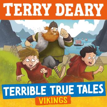 Terrible True Tales: Vikings: From the author of Horrible Histories, perfect for 7+