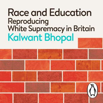 Race and Education: Reproducing White Supremacy in Britain