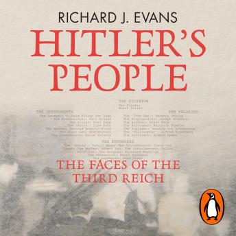 Download Hitler's People: The Faces of the Third Reich by Richard J. Evans