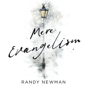 Mere Evangelism: 10 Insights From C.S. Lewis to Help You Share Your Faith