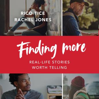 Finding More: Real Life Stories Worth Telling