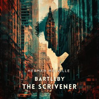 Bartleby, the Scrivener