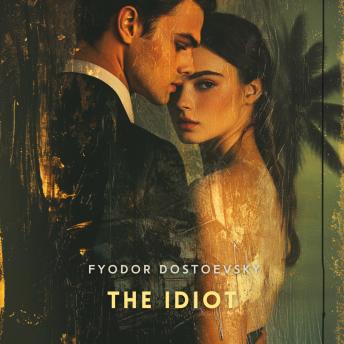 The Idiot, Part 4