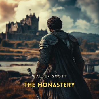 The Monastery, Volume 1