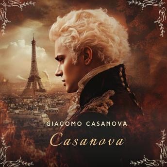 Casanova, Volume 2: Paris and Prison