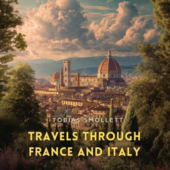 Travels Through France And Italy