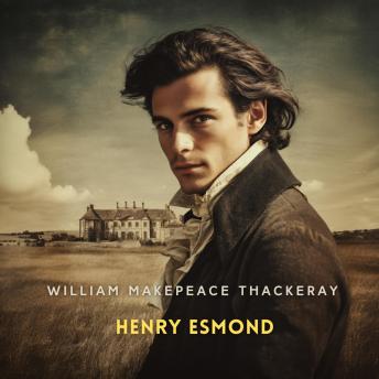 Henry Esmond, Volume 2: The English Humourists; The Four Georges
