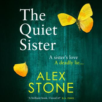 The Quiet Sister - A BRAND NEW utterly chilling psychological thriller from bestseller Alex Stone for 2025 (Unabridged)