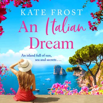 An Italian Dream - An escapist read from the bestselling author of One Greek Summer (Unabridged)