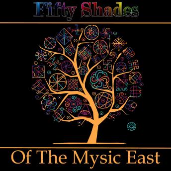 Fifty Shades of the Mystic East