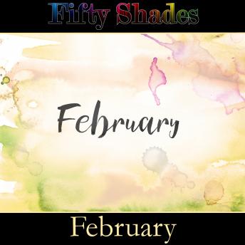 Fifty Shades of February, Audio book by Emily Dickinson, Henry Wadsworth Longfellow, Samuel Taylor Coleridge