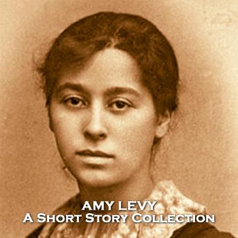 Amy Levy - A Short Story Collection