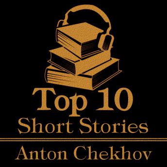 Top Ten - Anton Chekhov, Audio book by Anton Chekhov