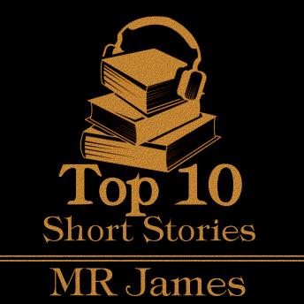 The Top Ten Short Stories - M R James