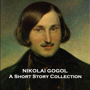 Nikolai Gogol - A Short Story Collection
