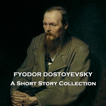 Fyodor Dostovesky - A Short Story Collection