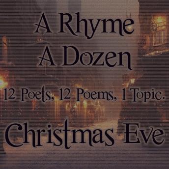 A Rhyme A Dozen - Christmas Eve