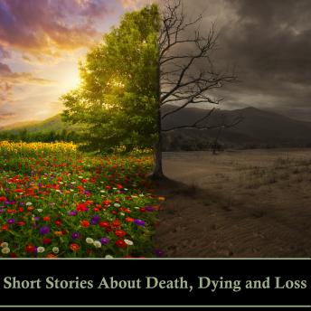 Short Stories About Death, Dying and Loss