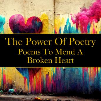 Power of Poetry - Poems To Mend A Broken Heart sample.